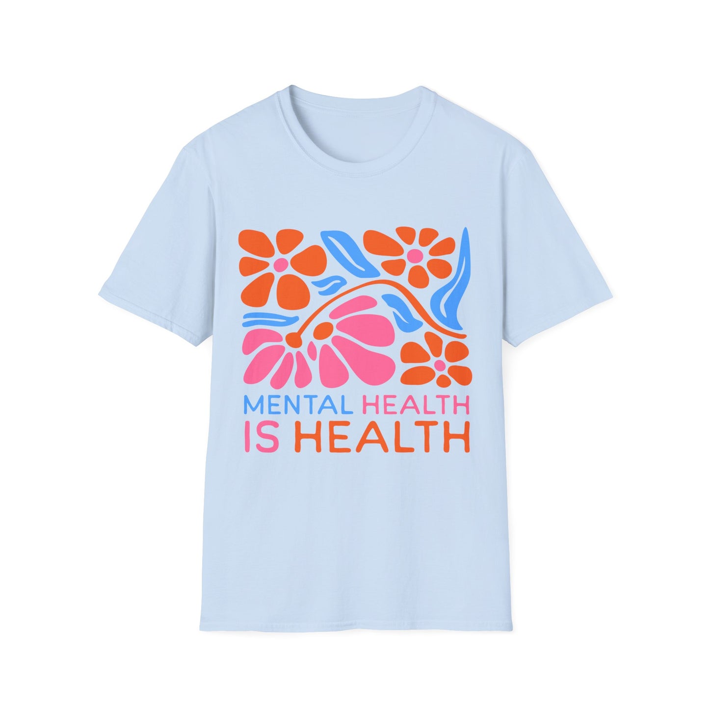 Mental Health's Health T-shirt