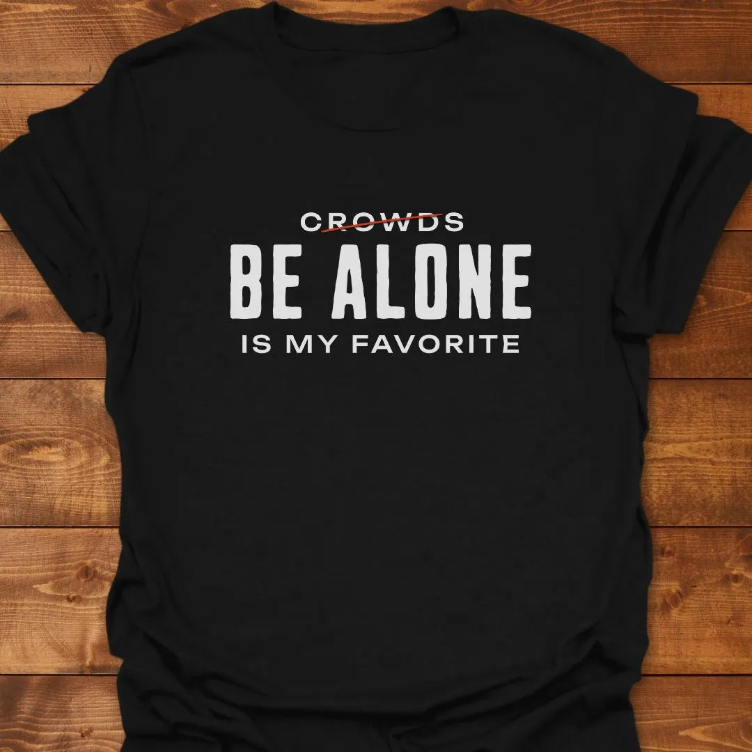 Alone My Favorite T-shirt