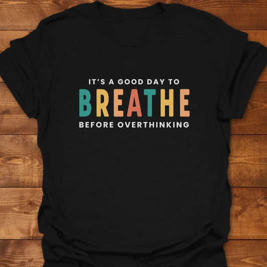 Day To Breathe T-shirt