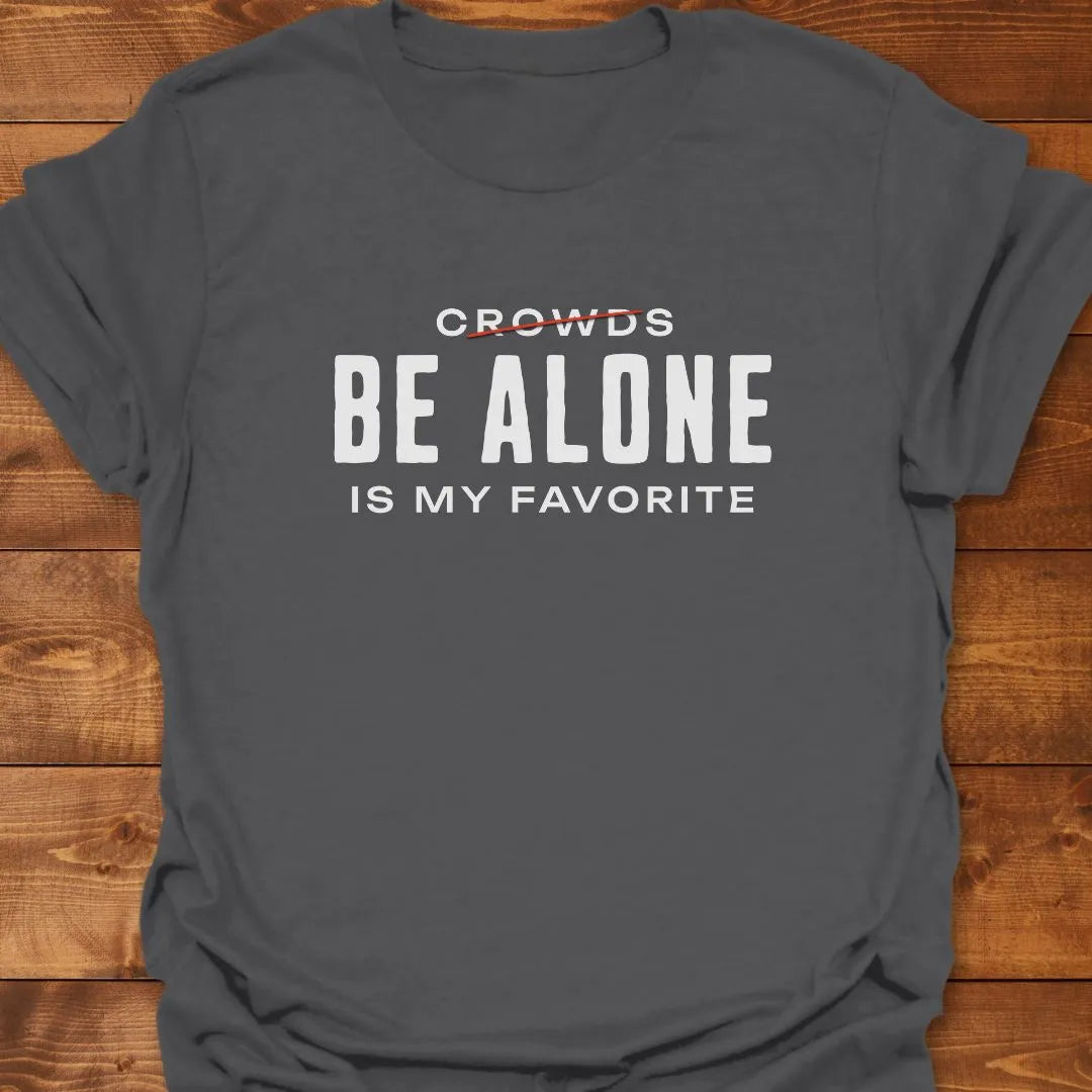 Alone My Favorite T-shirt