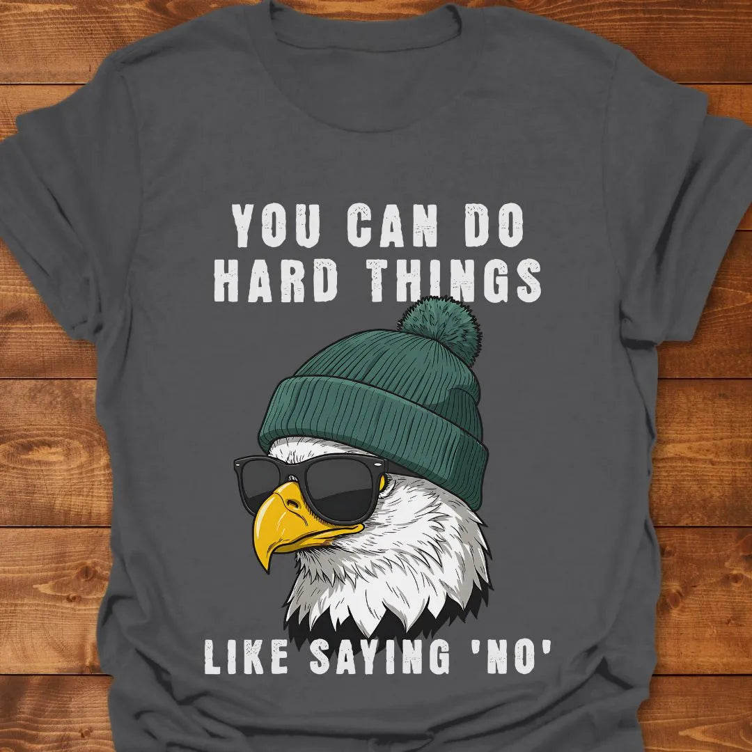 Do Hard Things T-shirt