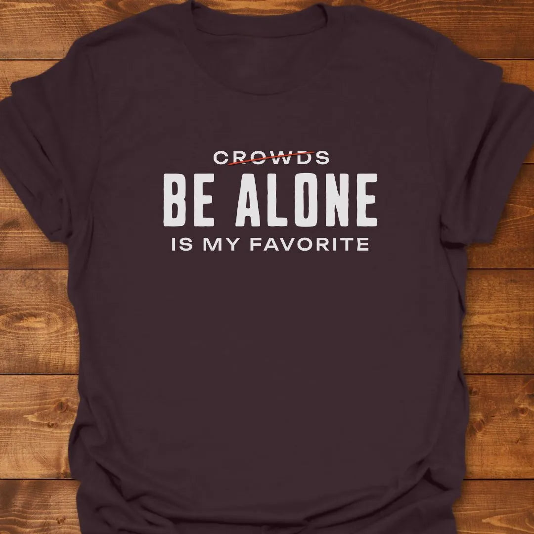 Alone My Favorite T-shirt