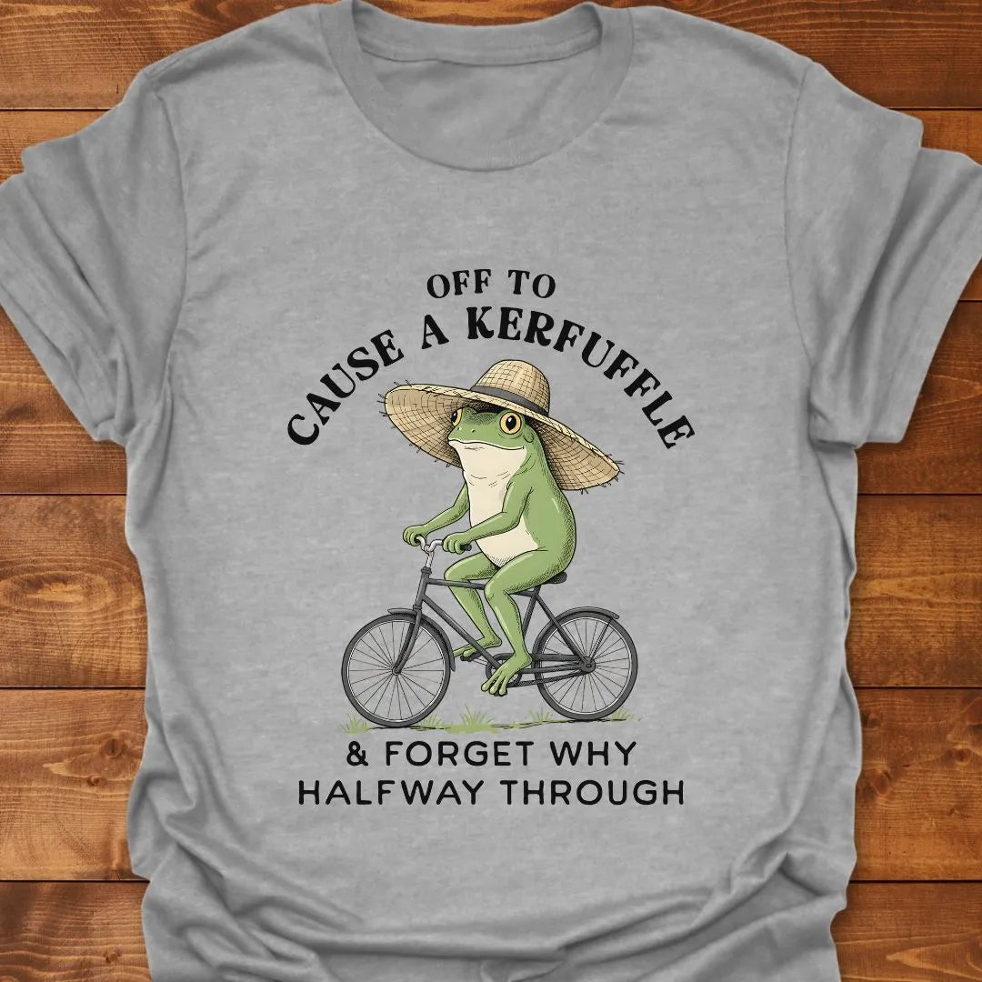 Cause Kerfuffle T-shirt