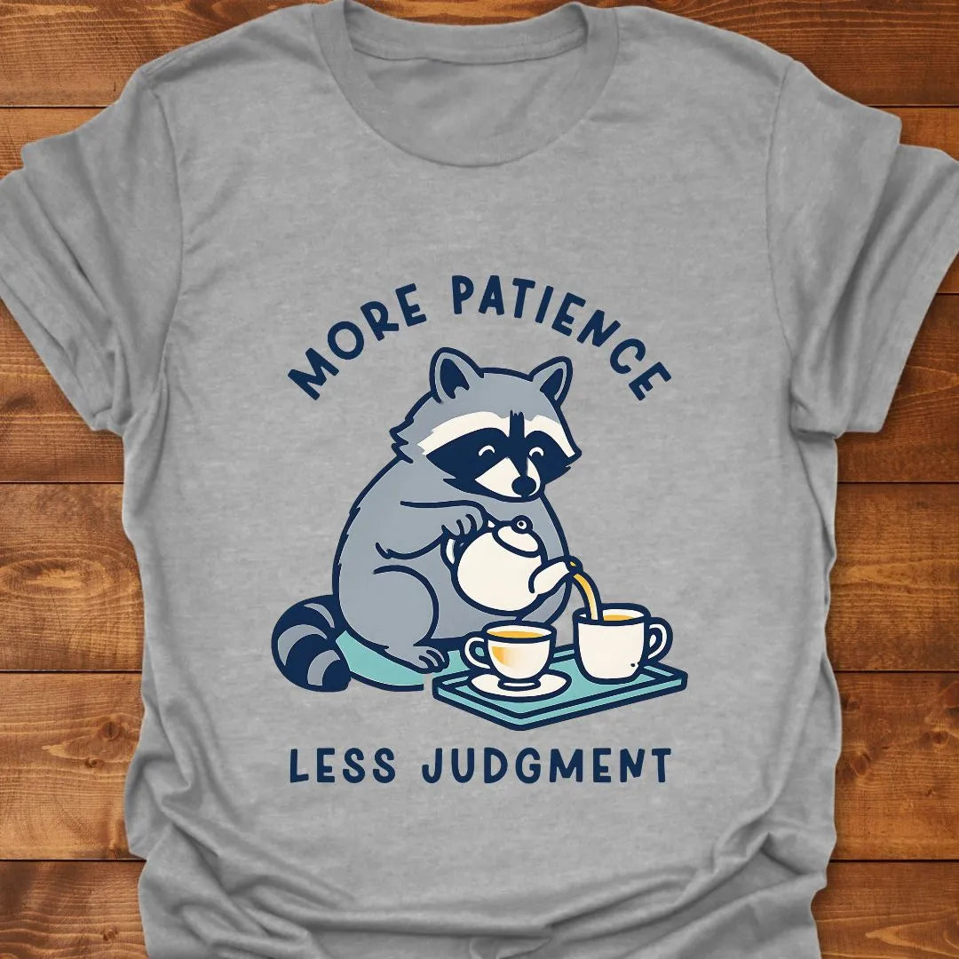 More Patience T-shirt