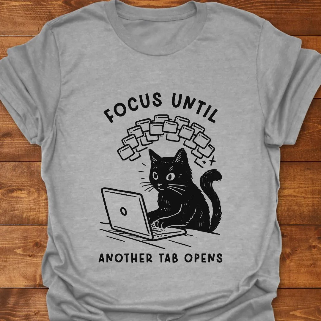 Focus Until T-shirt