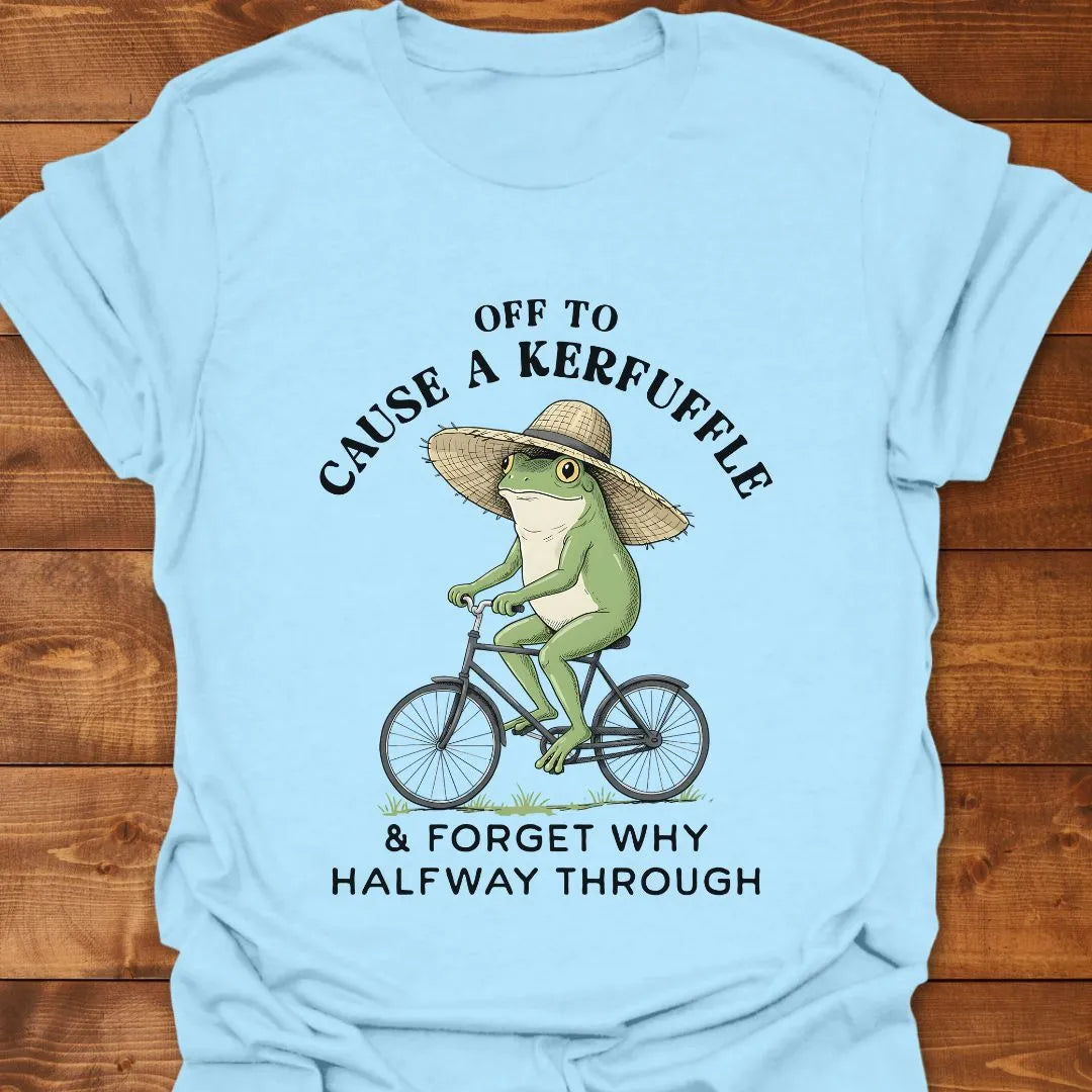 Cause Kerfuffle T-shirt