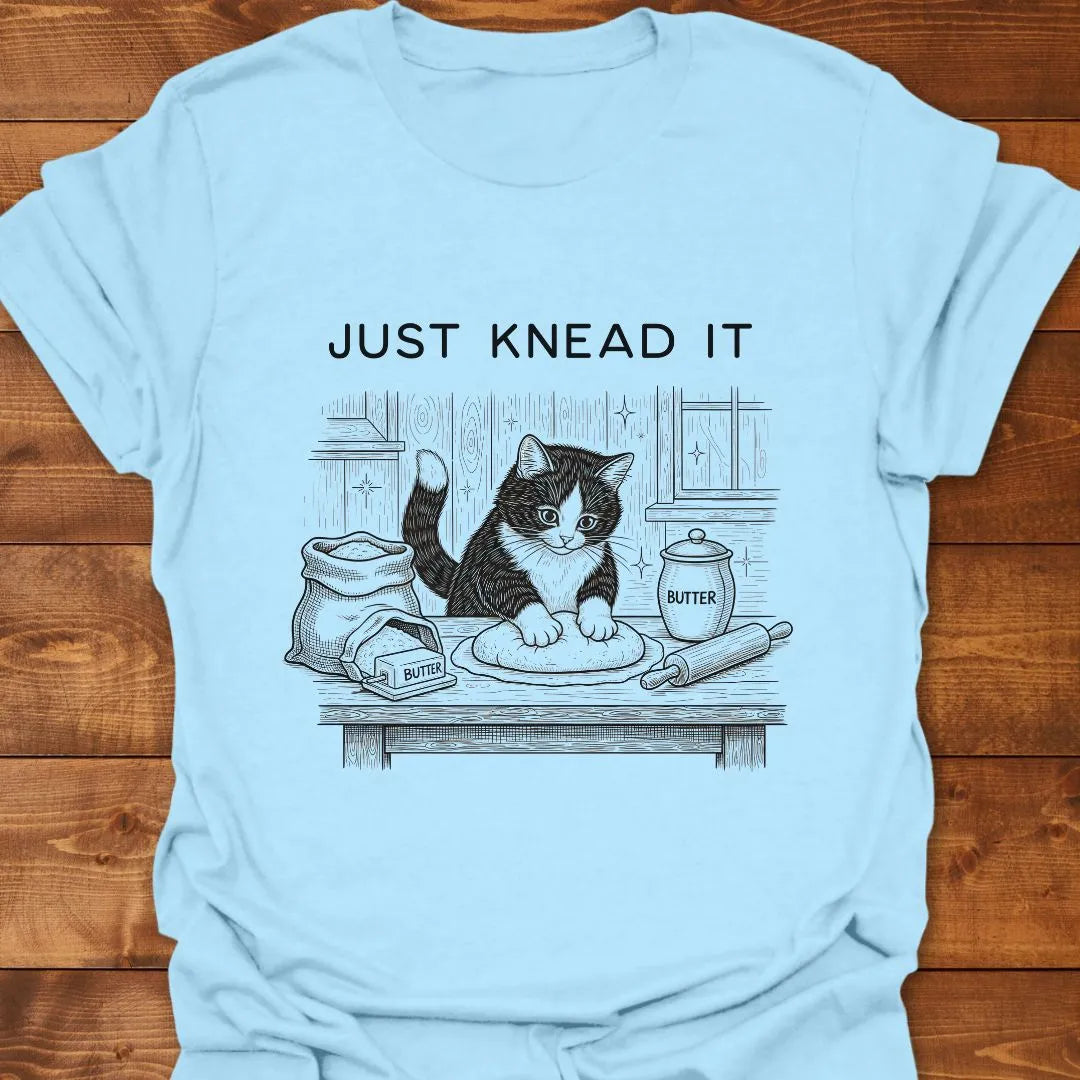 Just Knead It T-shirt