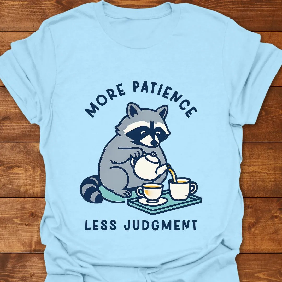 More Patience T-shirt