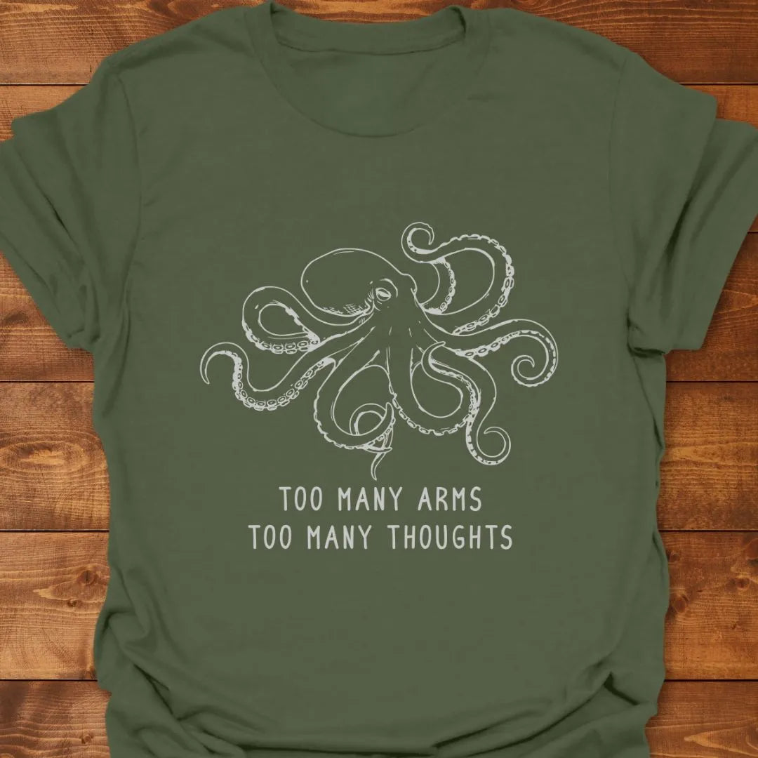 Too Many Arms T-shirt