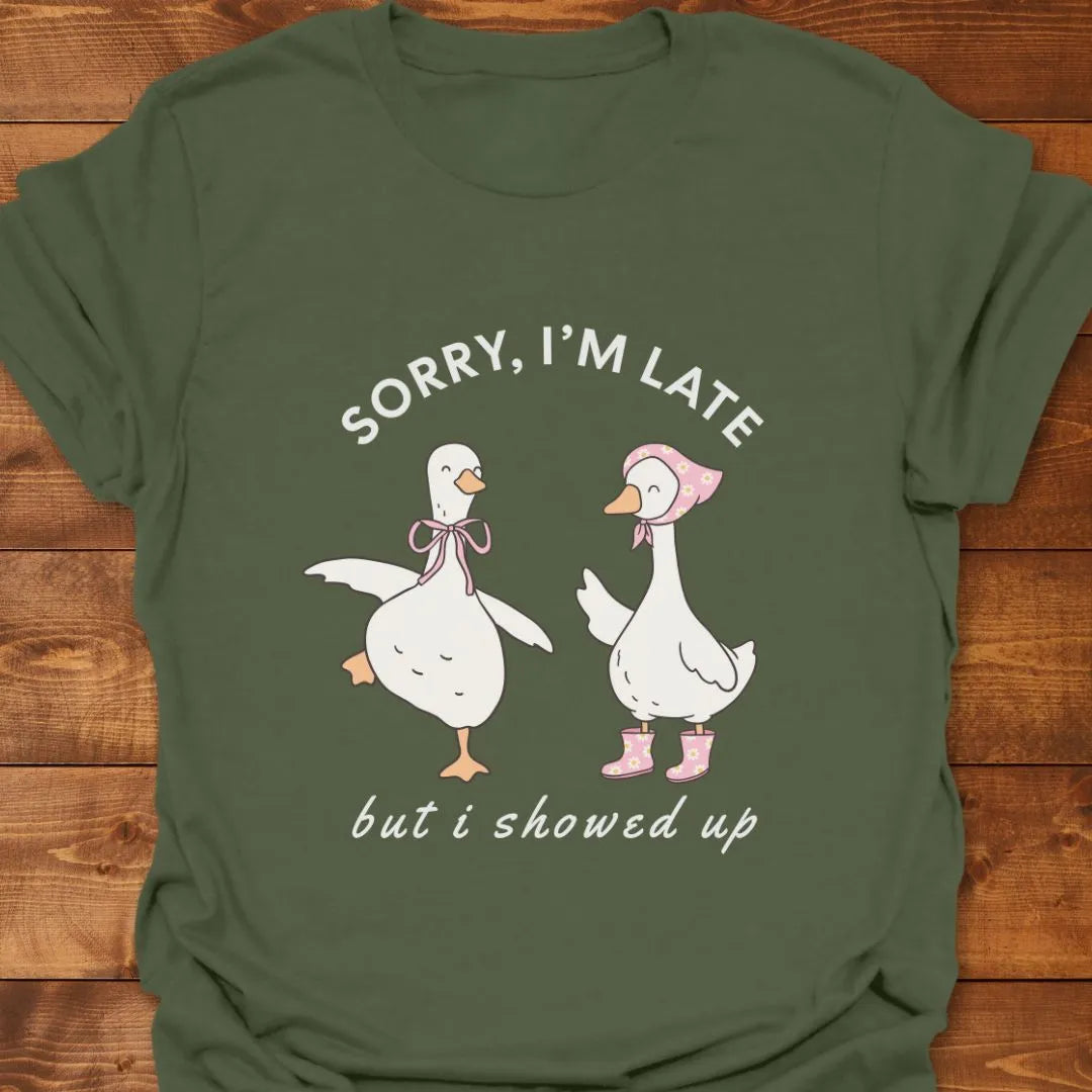 Sorry I'm Late T-shirt