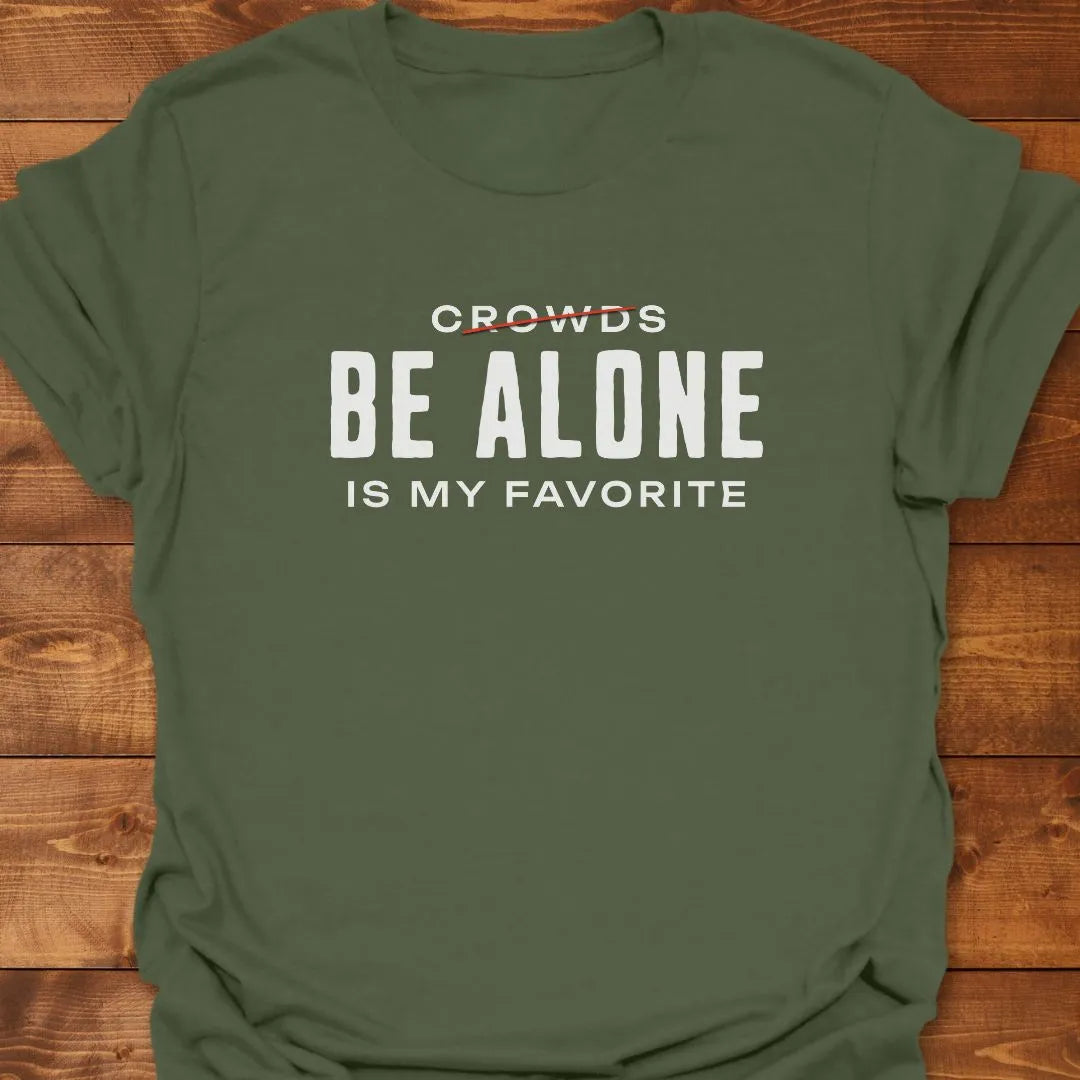 Alone My Favorite T-shirt