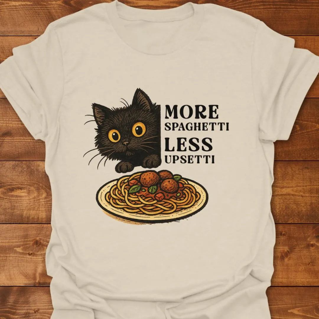 Less Upsetti T-shirt