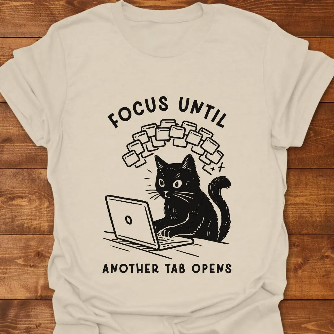 Focus Until T-shirt