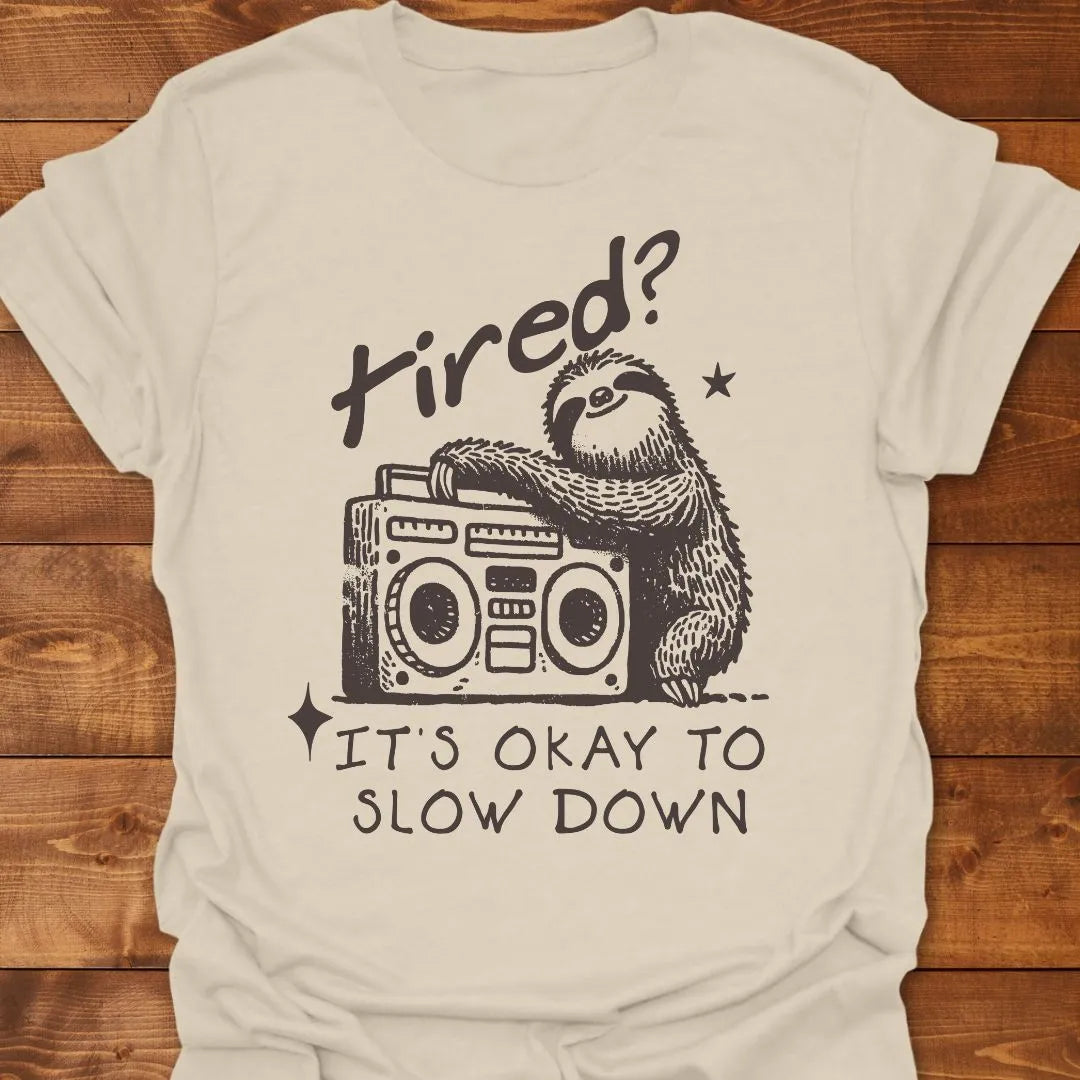 Okay Slow Down T-shirt