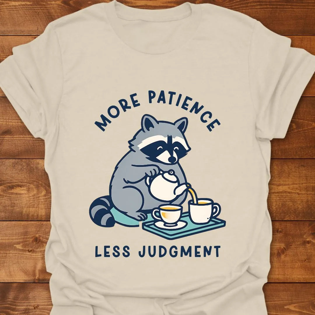 More Patience T-shirt