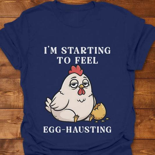 Egg-Hausting T-shirt