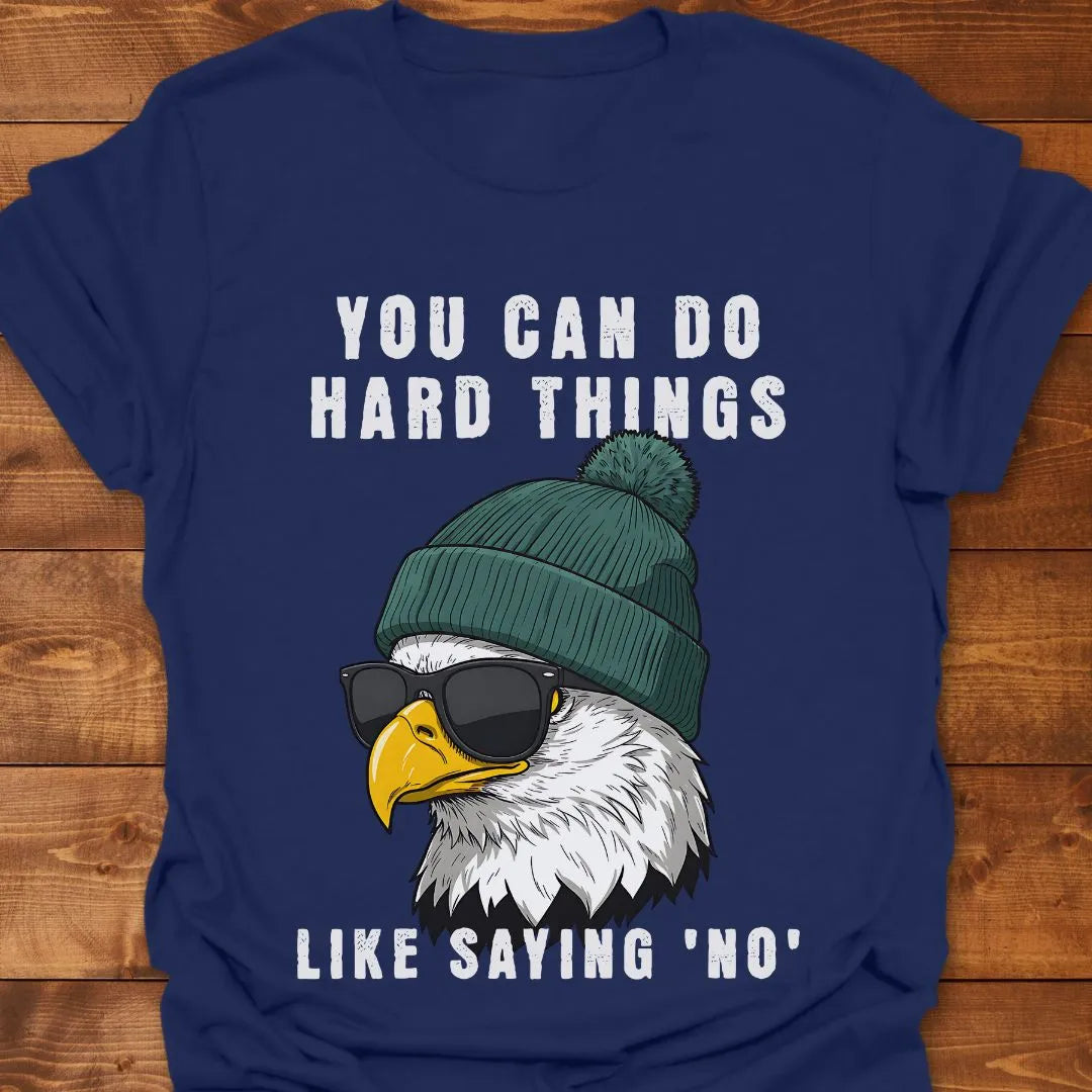 Do Hard Things T-shirt