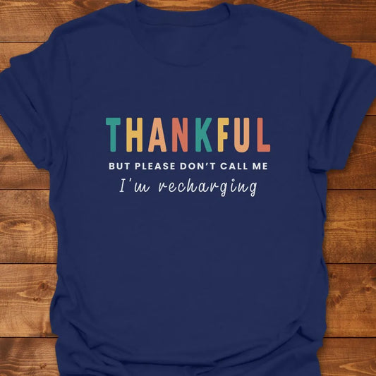 Don't Call Me T-shirt