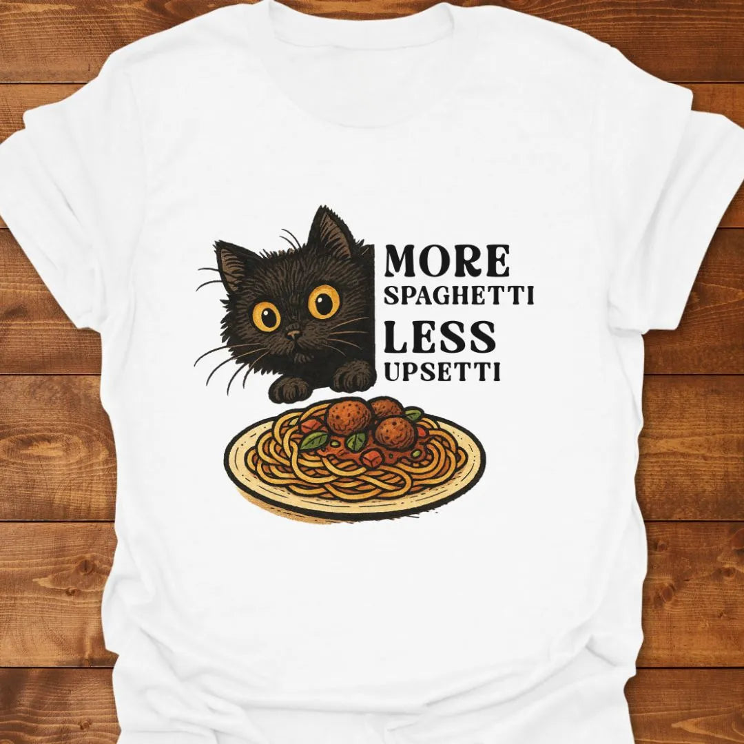 Less Upsetti T-shirt