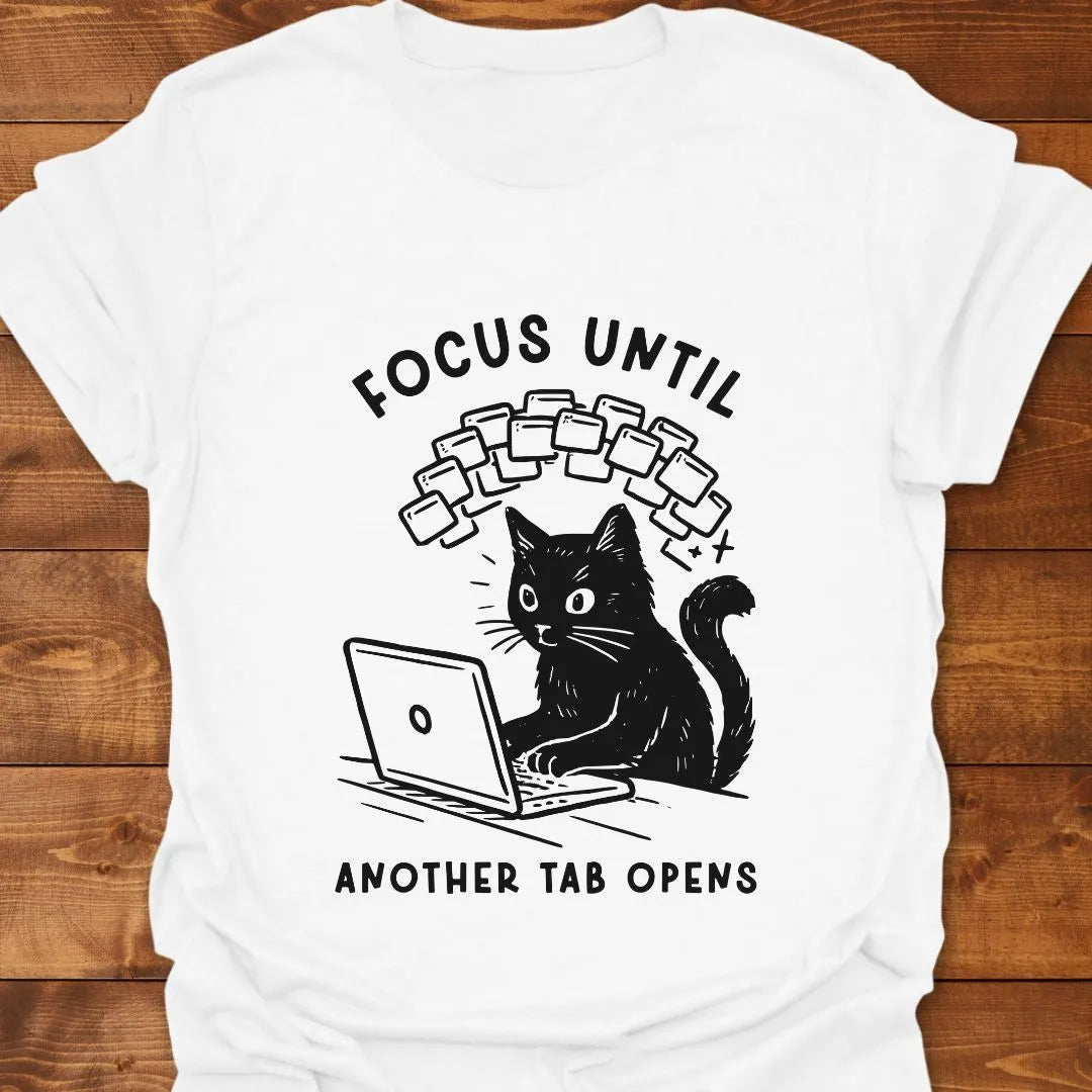 Focus Until T-shirt